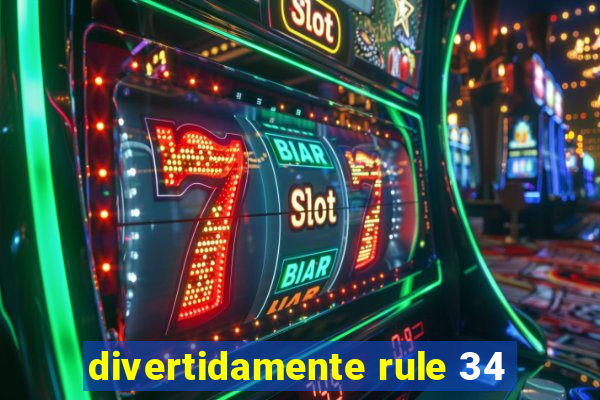 divertidamente rule 34